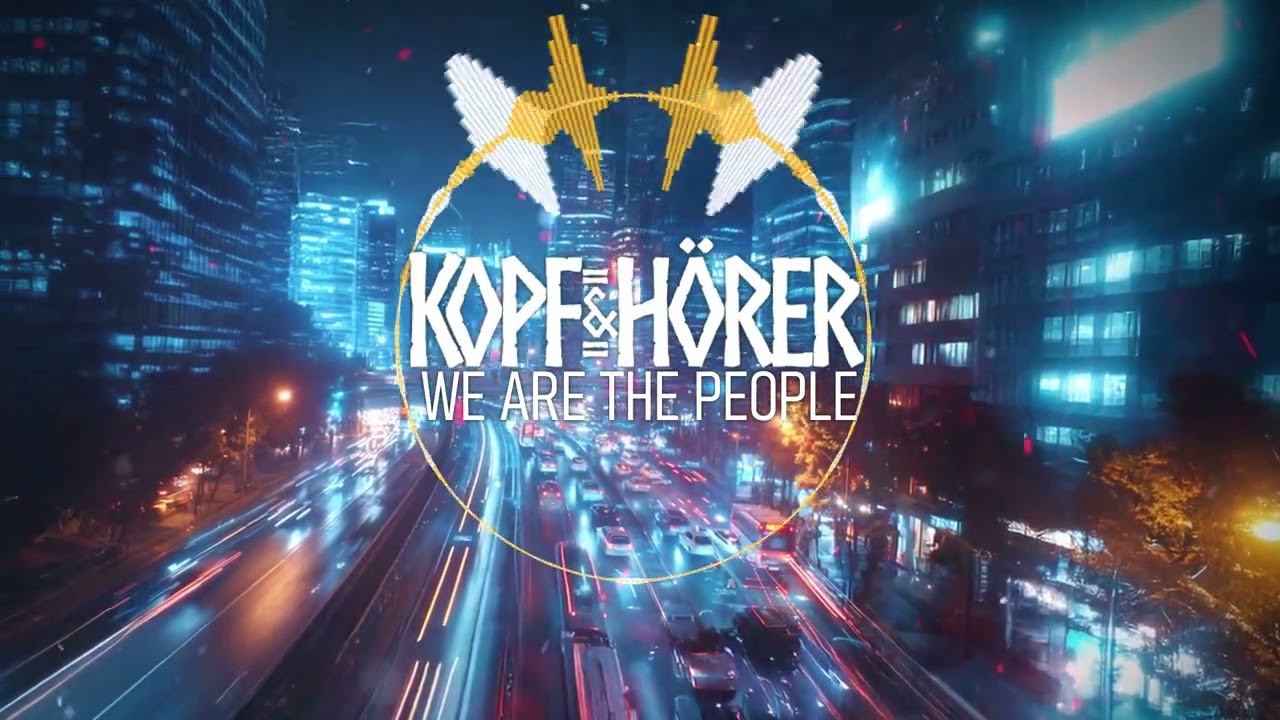 WE ARE THE PEOPLE - KOPF & HÖRER