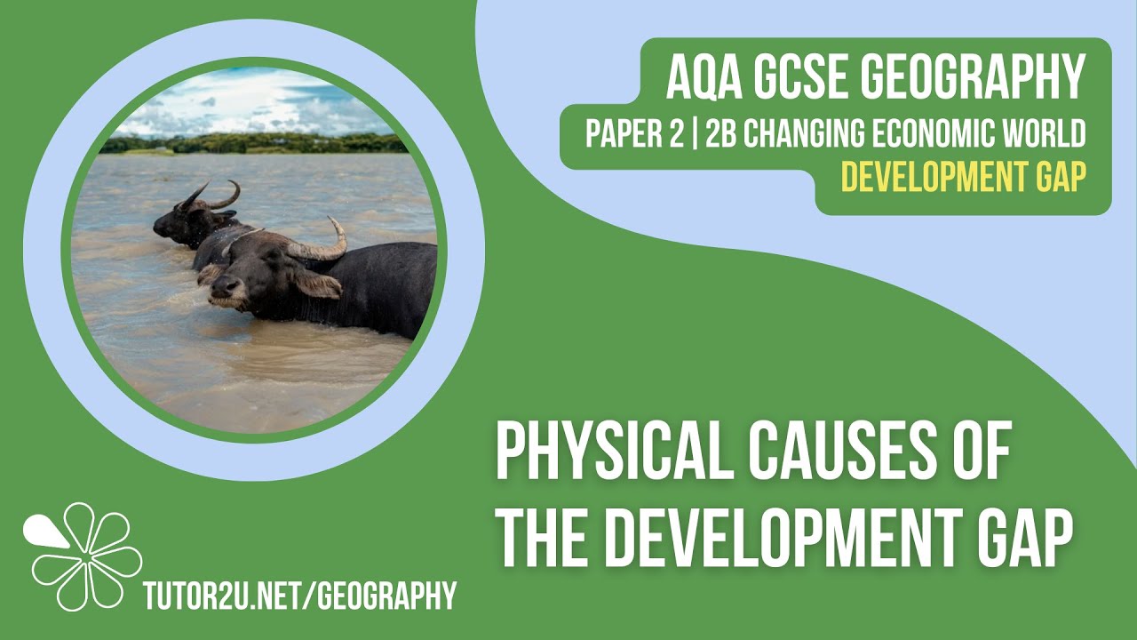 Physical Causes of the Development Gap | AQA GCSE Geography | Development Gap 6