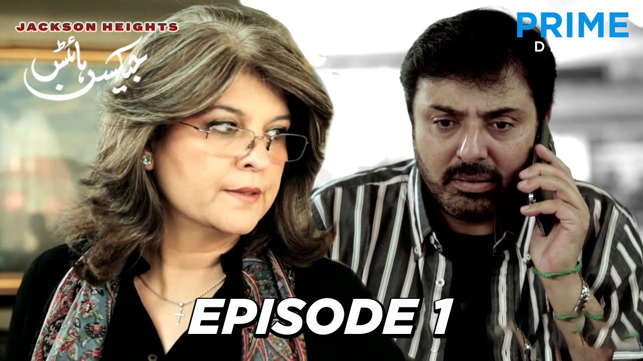 Pakistani Drama | Jackson Heights Episode 1 | Prime Drama