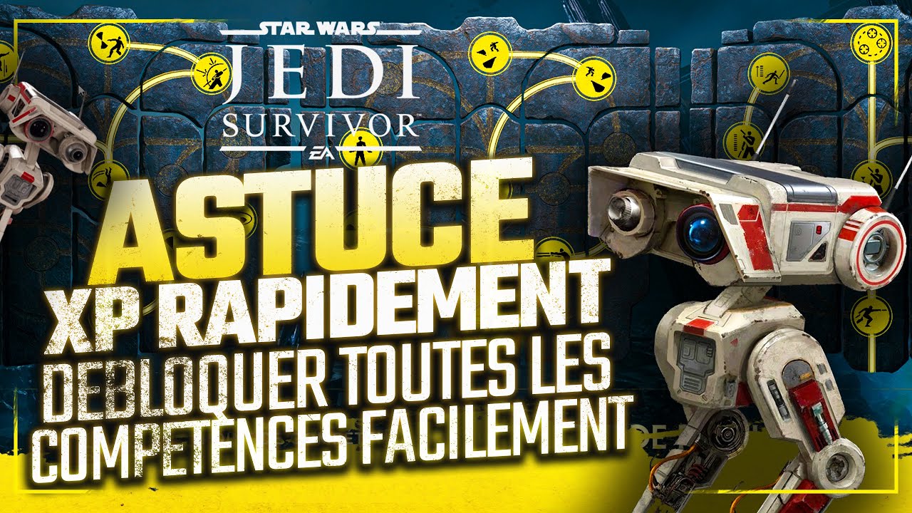 ASTUCE : STAR WARS JEDI SURVIVOR - 🔥 FARM ET XP RAPIDE ET POUR DEBLOQUER 100% DES COMPETENCES 🔥
