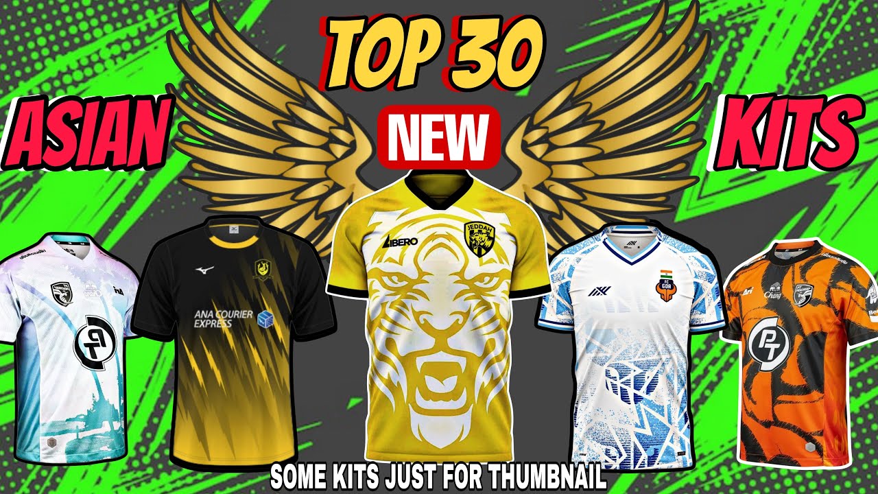 🔥 TOP 30 NEW ASIAN KITS in eFootball 2026 | INSANE DESIGNS!