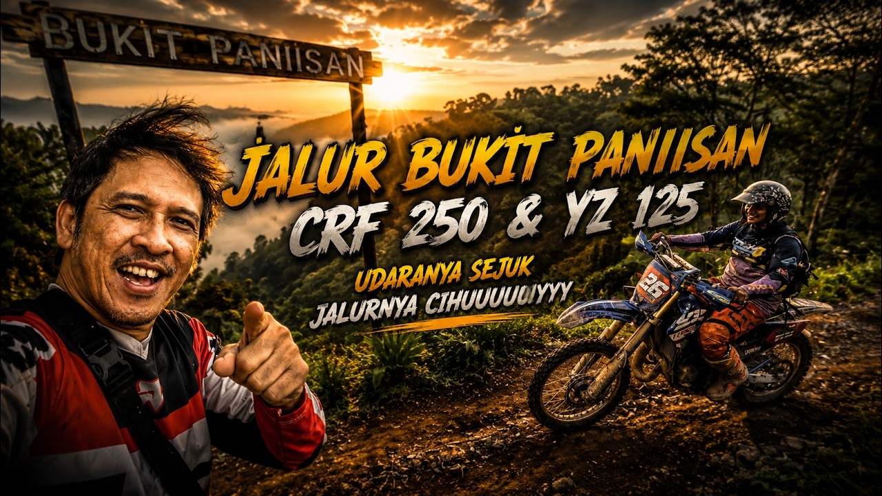 JALUR BUKIT PANIISAN II CRF 250 & YZ 125