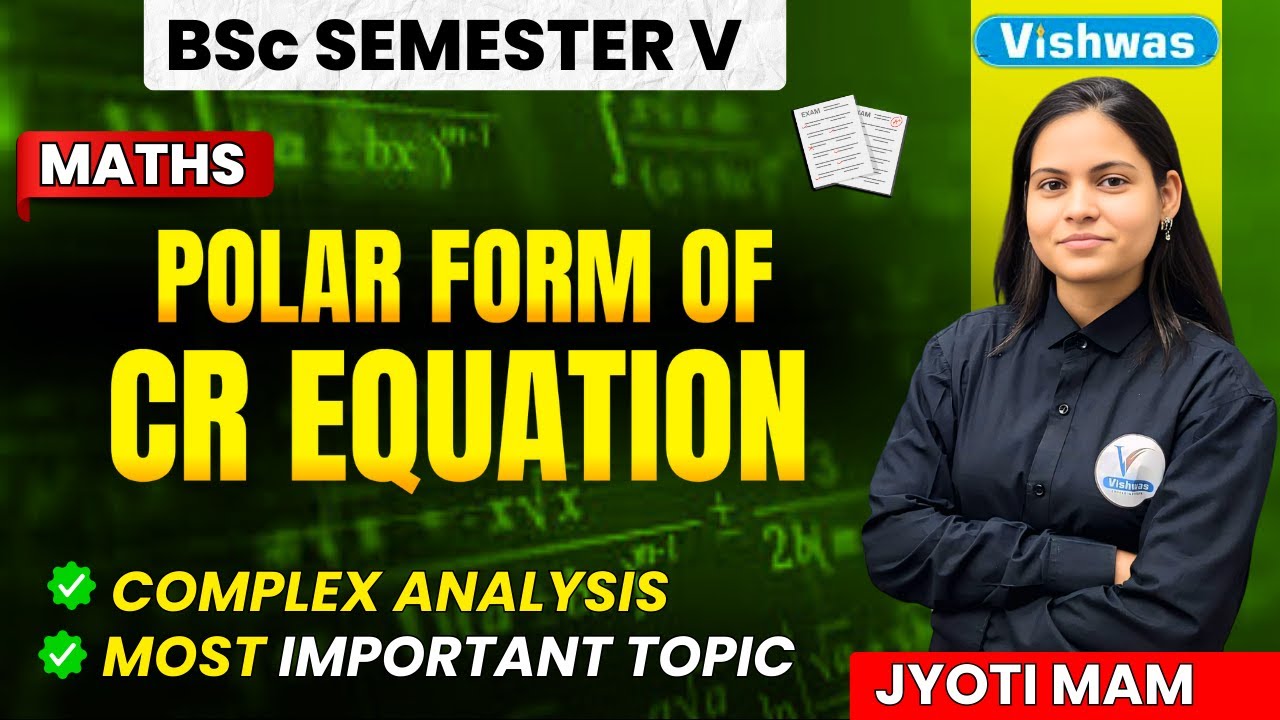 Unit 1st Polar Form of CR  Equation | Complex Analysis | BSc Sem - V Most  Important Topics | Math