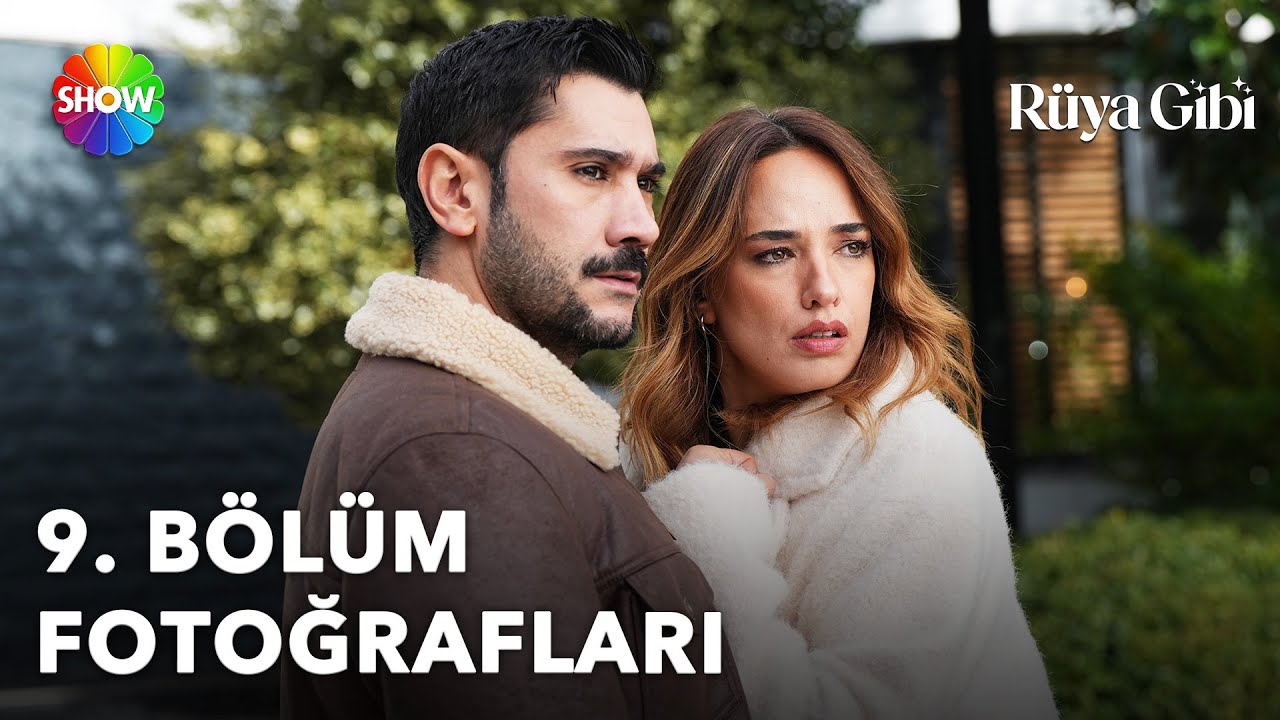 Rüya Gibi 9. Bölüm Fotoğrafları 📸