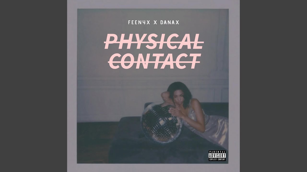 PHYSICAL CONTACT (feat. OMO Danax)