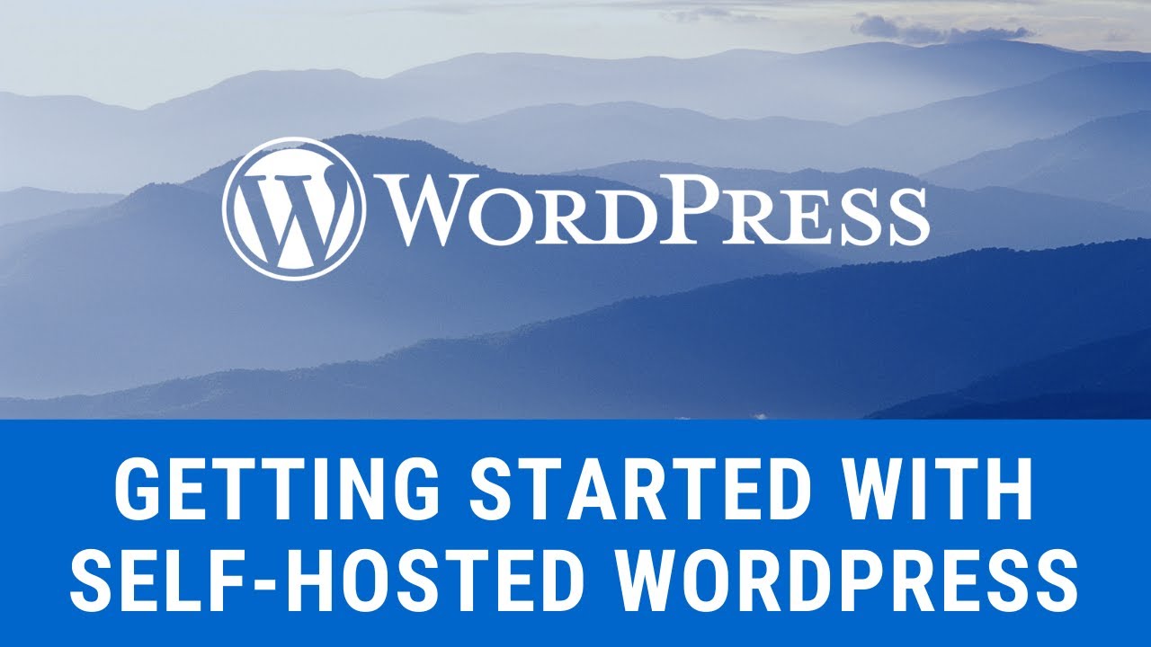 Getting Started with Self-Hosted WordPress