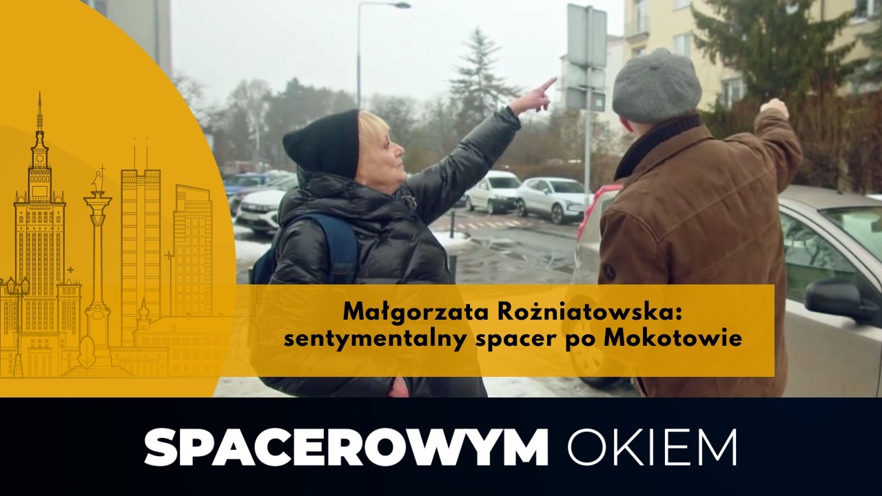 SENTYMENTALNIE PO MOKOTOWIE| SPACEROWYM OKIEM