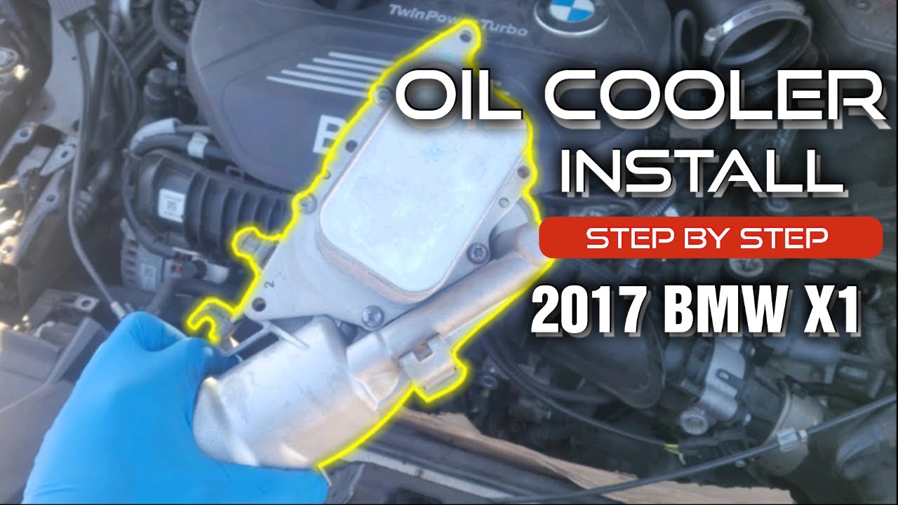 2017 BMW X1 Oil Cooler Install