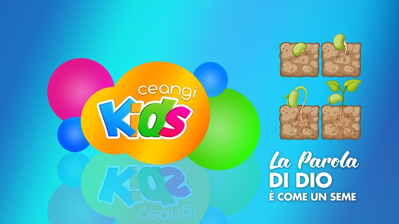 CEANGI Kids | Scuola Domenicale Online | La Parola di Dio è come un seme