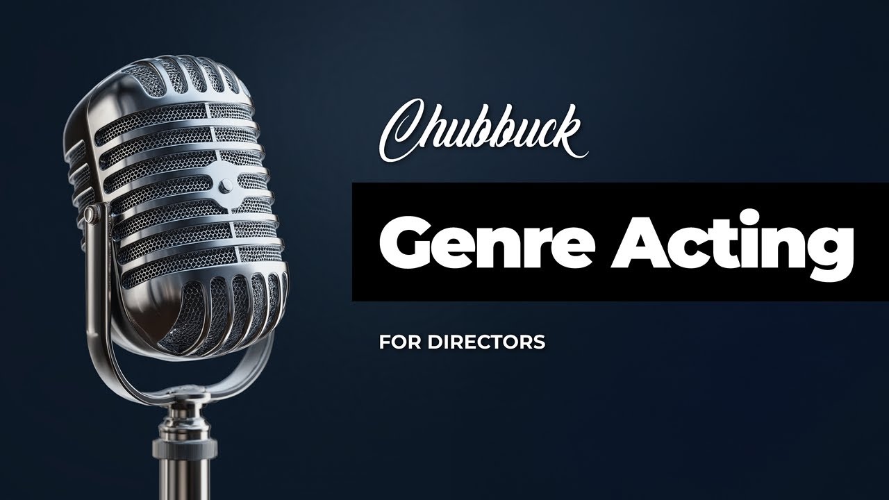 Genre Acting - Chubbuck For Directors