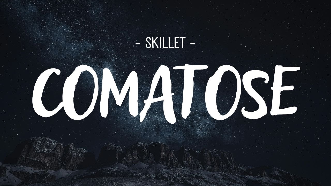 Skillet - Comatose [Lyrics]