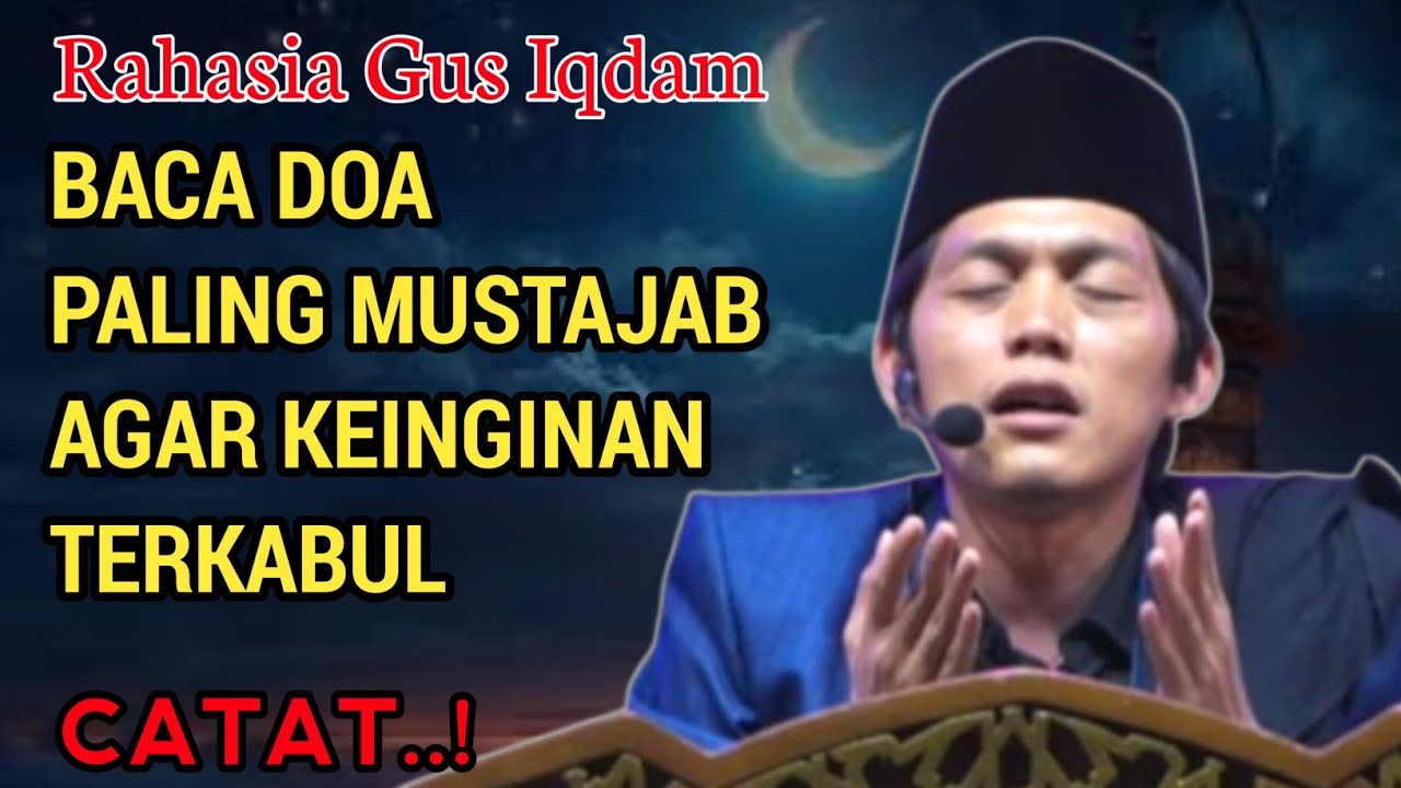 GUS IQDAM TERBARU||Do'a paling mustajab agar keinginan terkabul