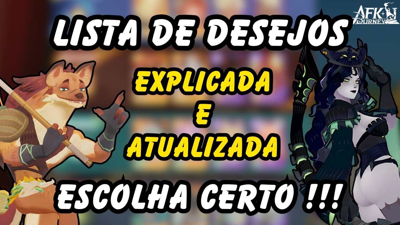LISTA DE DESEJOS EXPLICADA E ATUALIZADA - AFK JOURNEY
