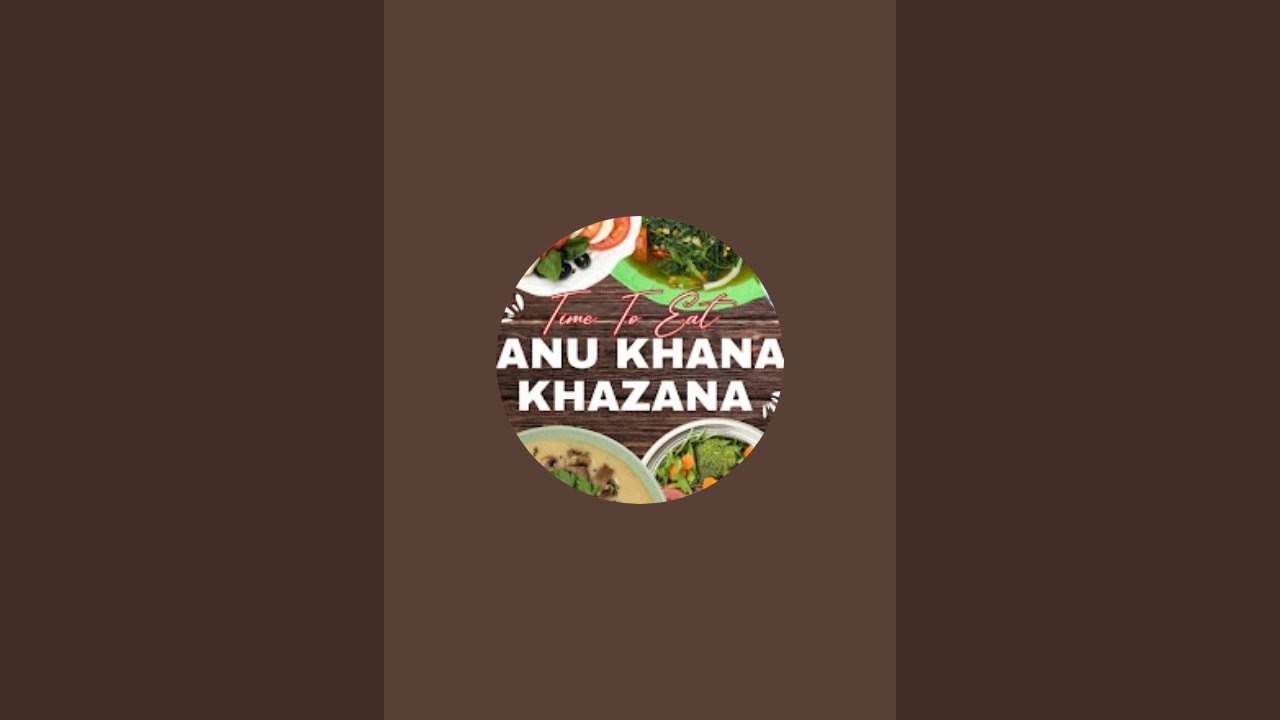 ANU KHANA KHAZANA 👩‍🍳 is live