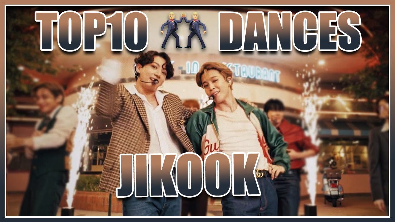 TOP 10 JIKOOK DANCES
