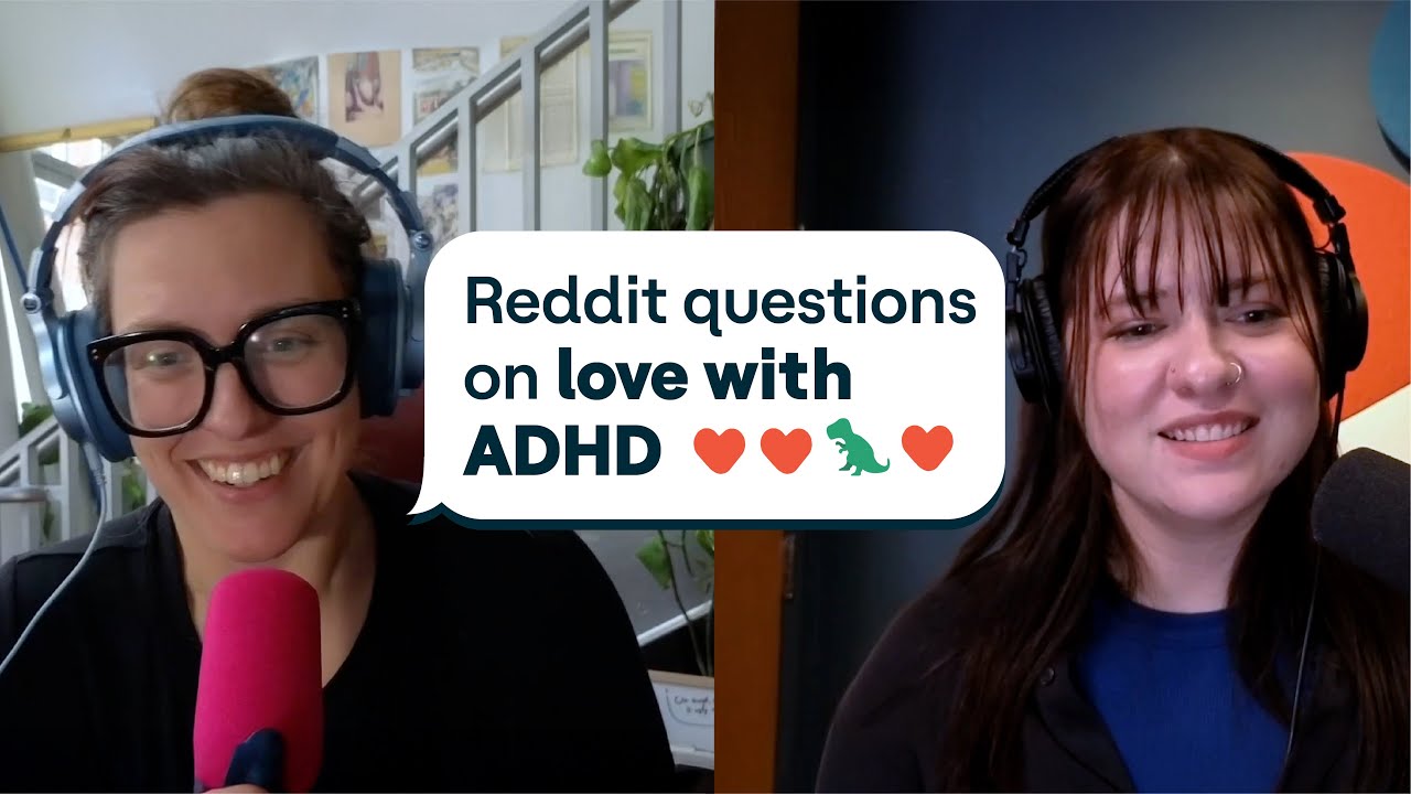 Reddit reactions: ADHD and romantic relationships! | Sorry, I Missed This