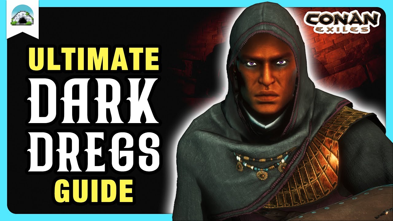 DARK DREGS Dungeon Guide &ndash; Complete Walkthrough, Loot & Tips | Conan Exiles