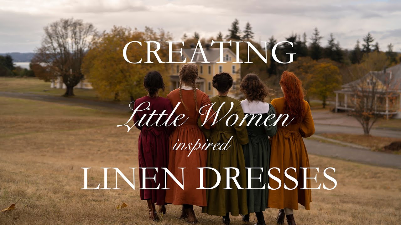 Creating a Little Women-Inspired Linen Dress Collection 🕯 Slow fashion