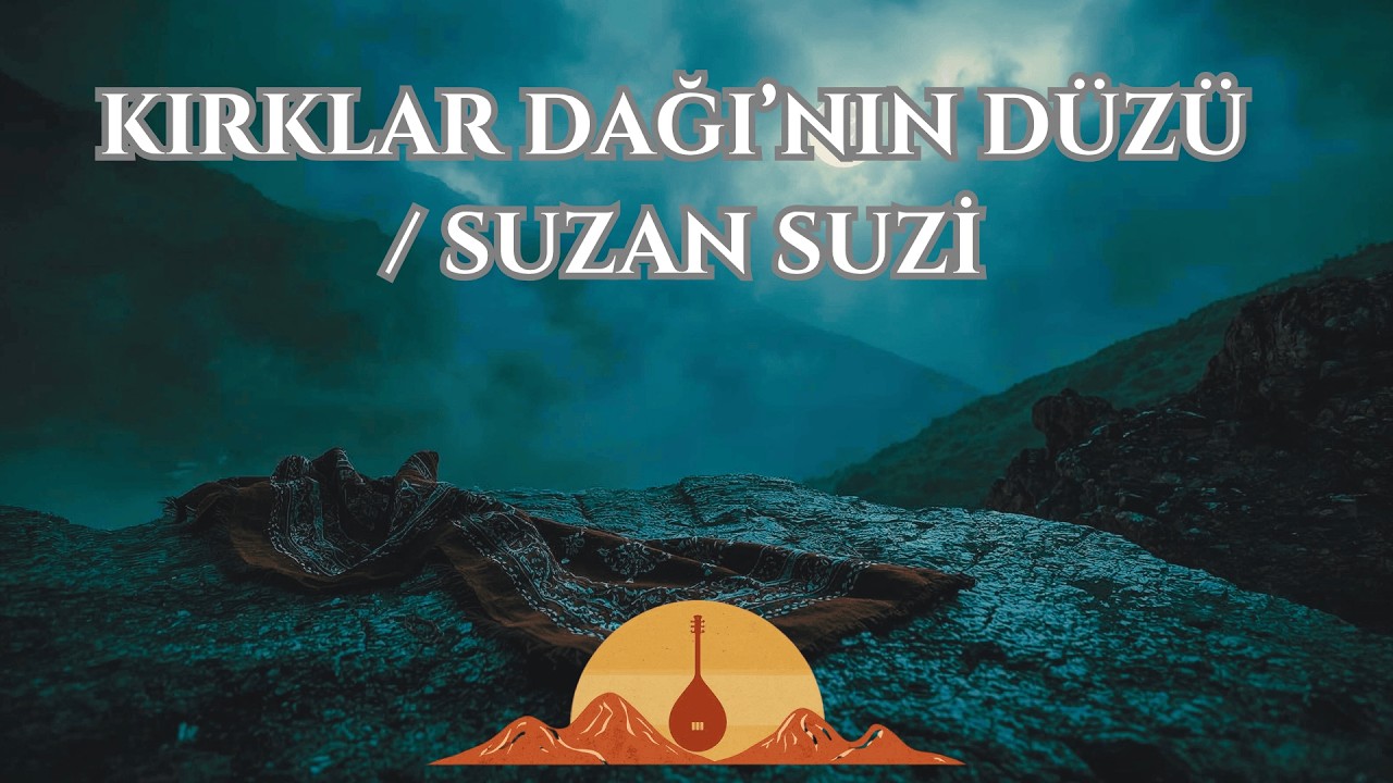 Suzan Suzi (Kırklar Dağı) – Anatolian Tragic Folk Fusion | Sound of the Plains