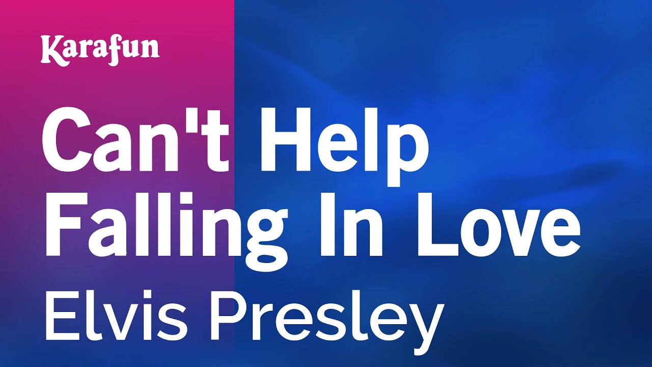 Can't Help Falling in Love - Elvis Presley (Blue Hawaii) | Karaoke Version | KaraFun