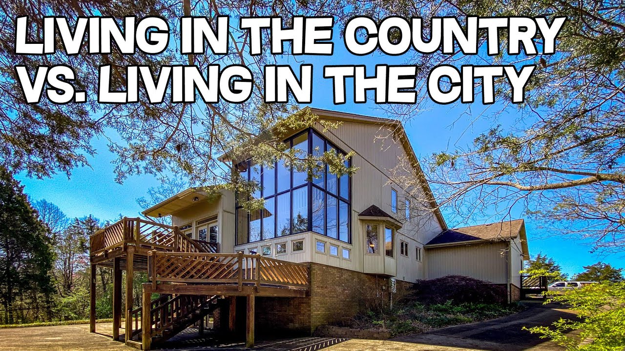 Country Living - City Life vs Country Life Real Estate | Brad Simmons