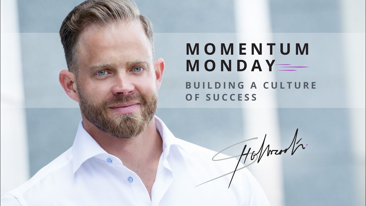 Business Motivation - Building a Culture of Success | Momentum Mondays | Steve Holbrook