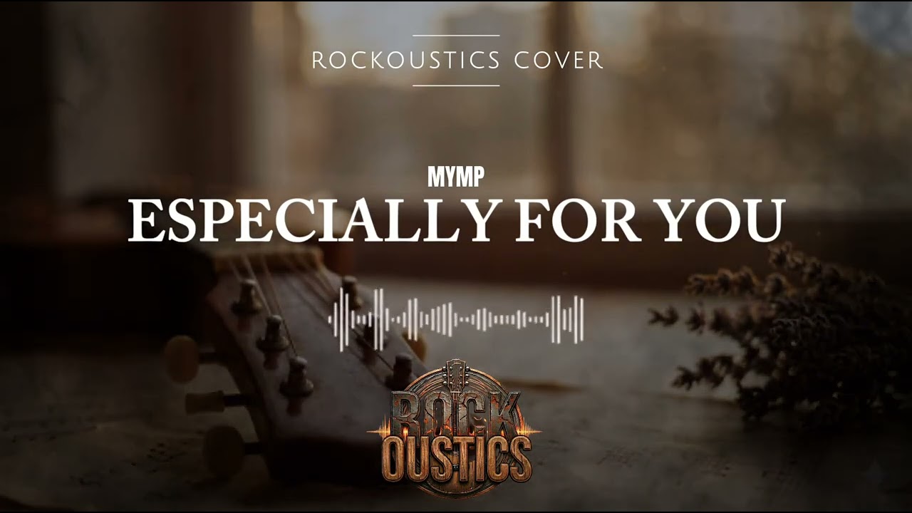 Especially For You - Rockoustics (Acoustic Rock Cover)
