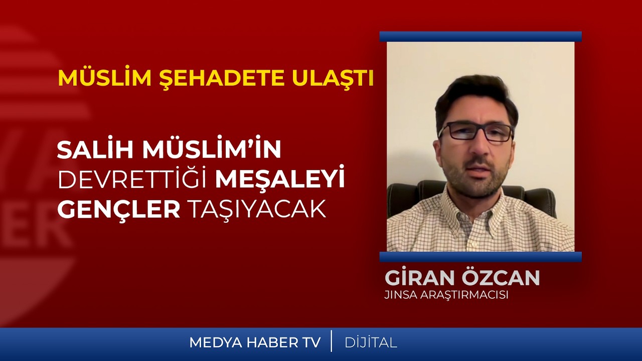 Giran Özcan: Salih Müslim'in devrettiği meşaleyi devralacak birçok genç var.
