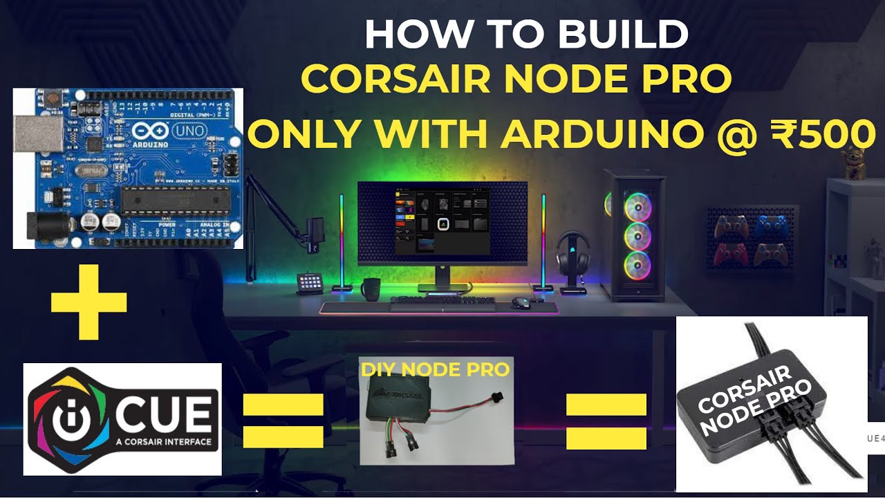 HOW TO BUILD CORSAIR NODE PRO WITH ARDUINO