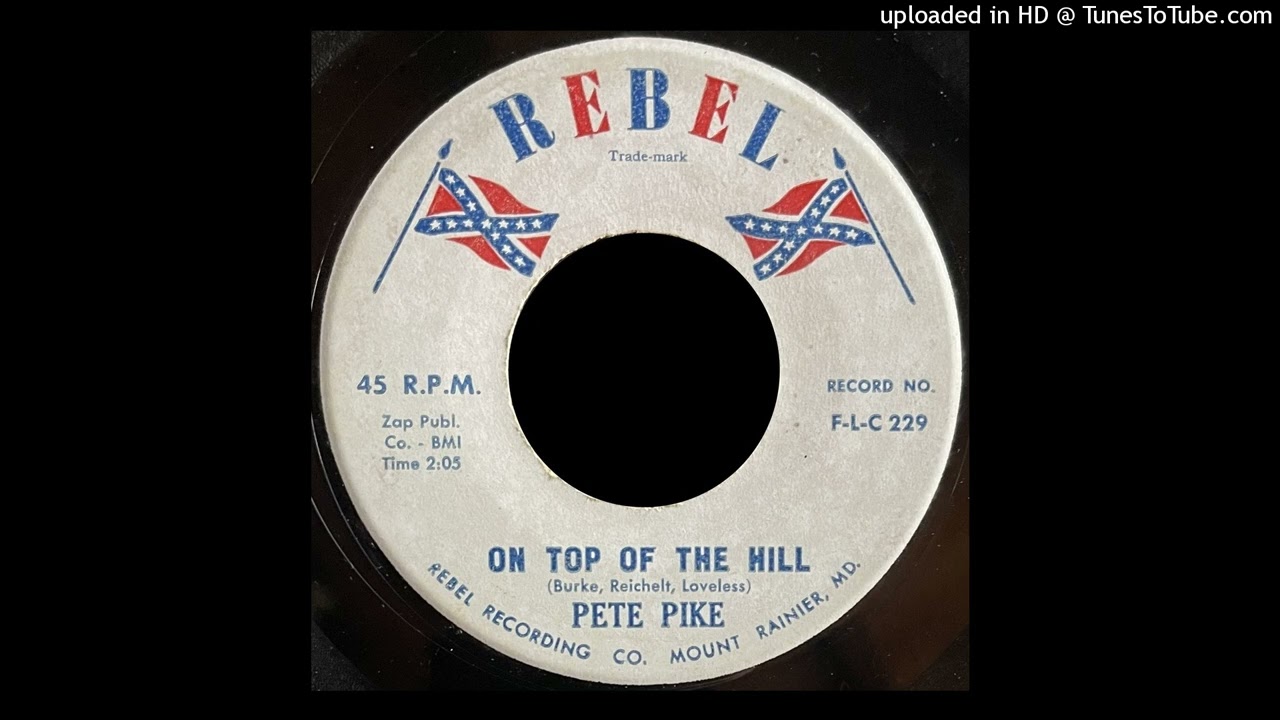 Pete Pike - On Top of The Hill - Rebel Records (TEEN)
