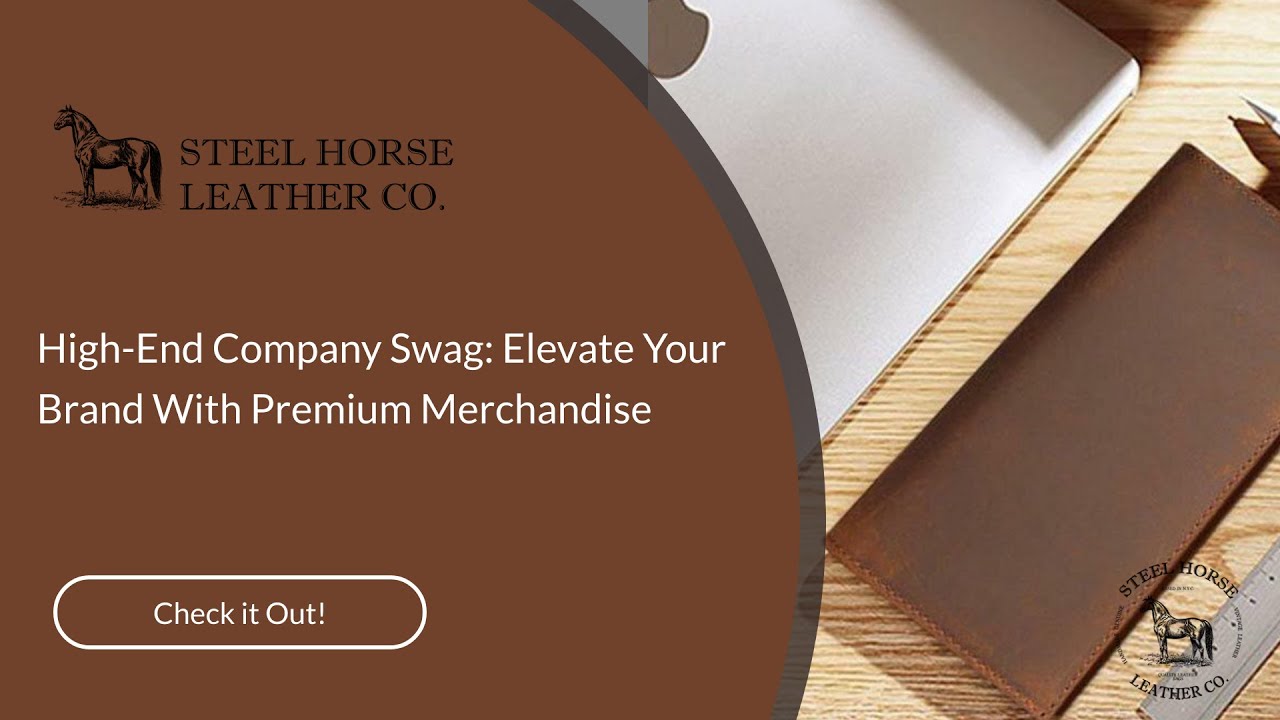 High-End Company Swag: Elevate Your Brand With Premium Merchandise