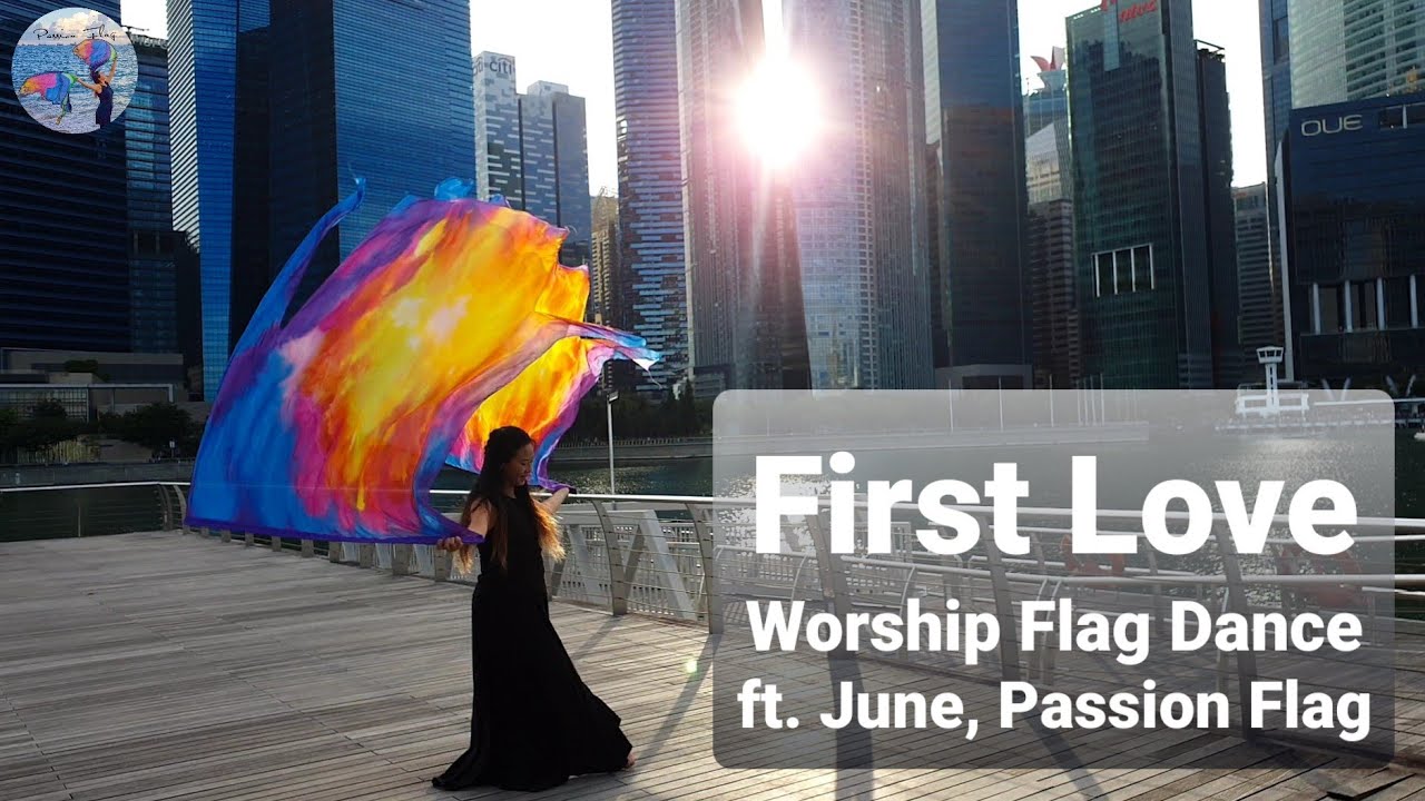 First Love | Worship Flag Dance | ft. June from Passion Flag