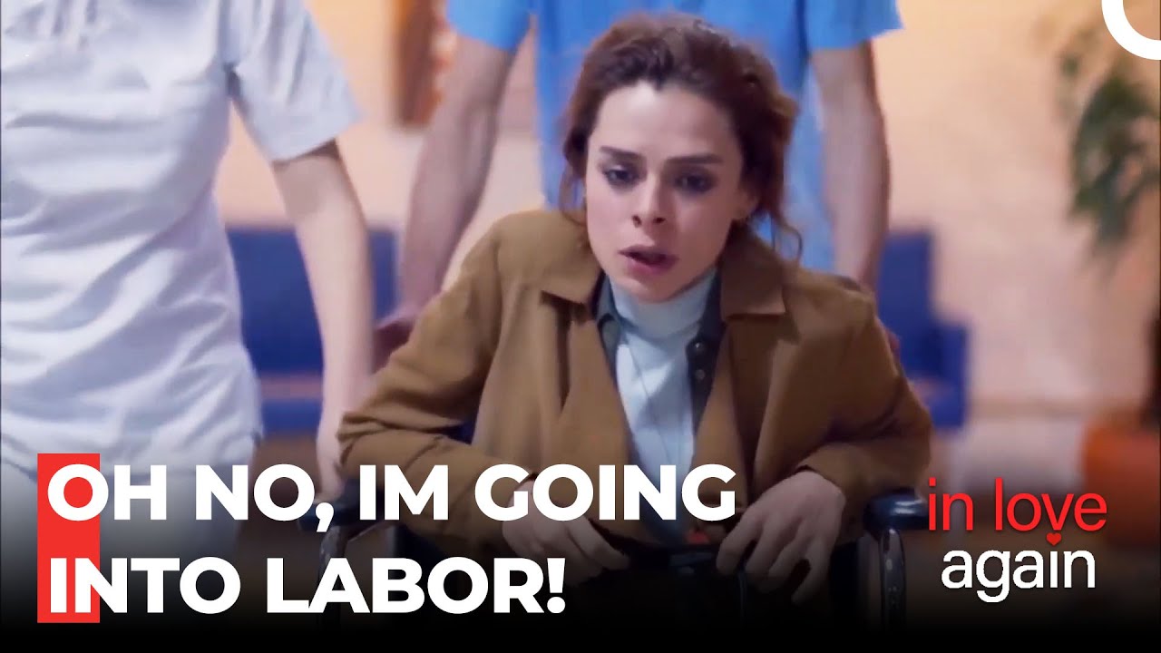 The Sudden Labor Pains! - In Love Again