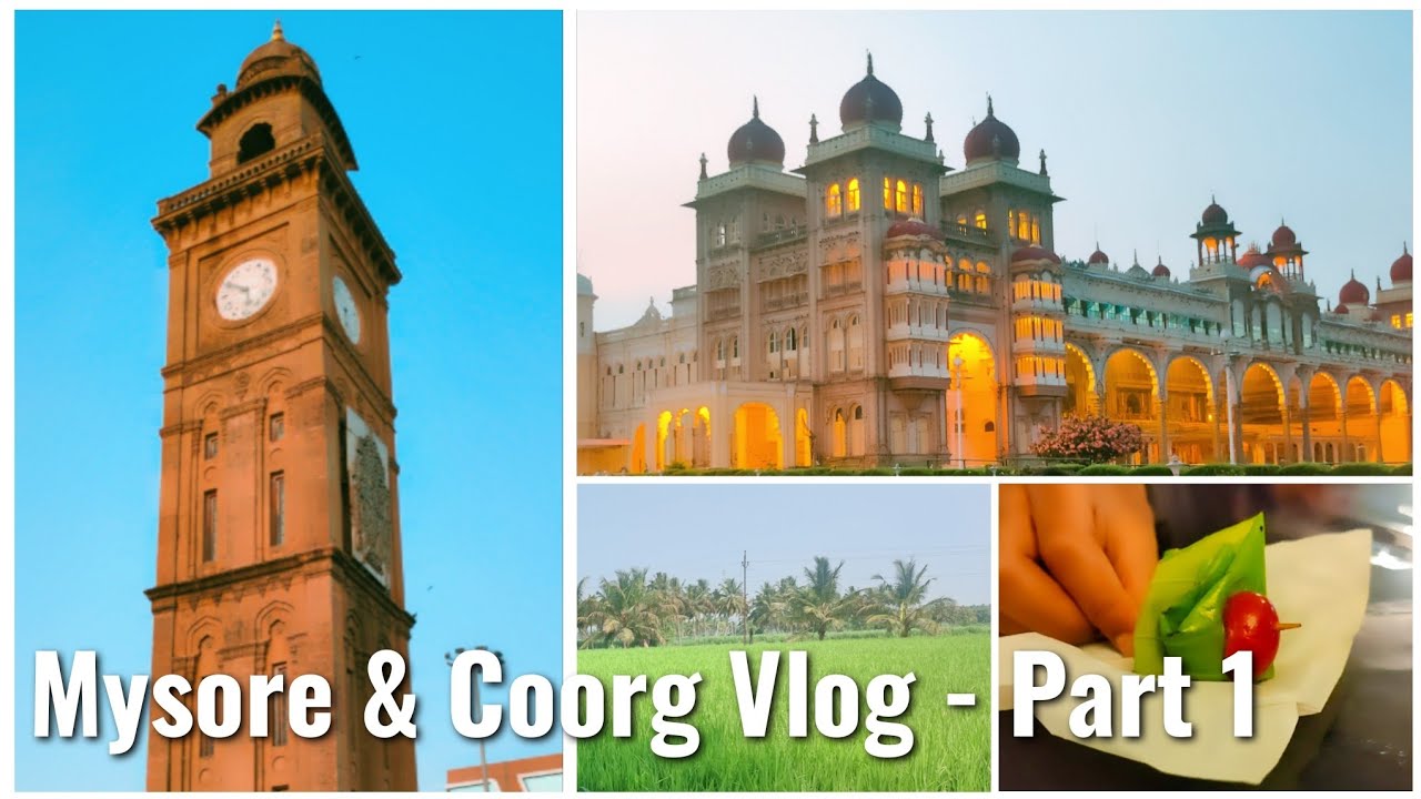 Three day trip to Mysore & Coorg  - Part 1 // Travel Vlog Part 1