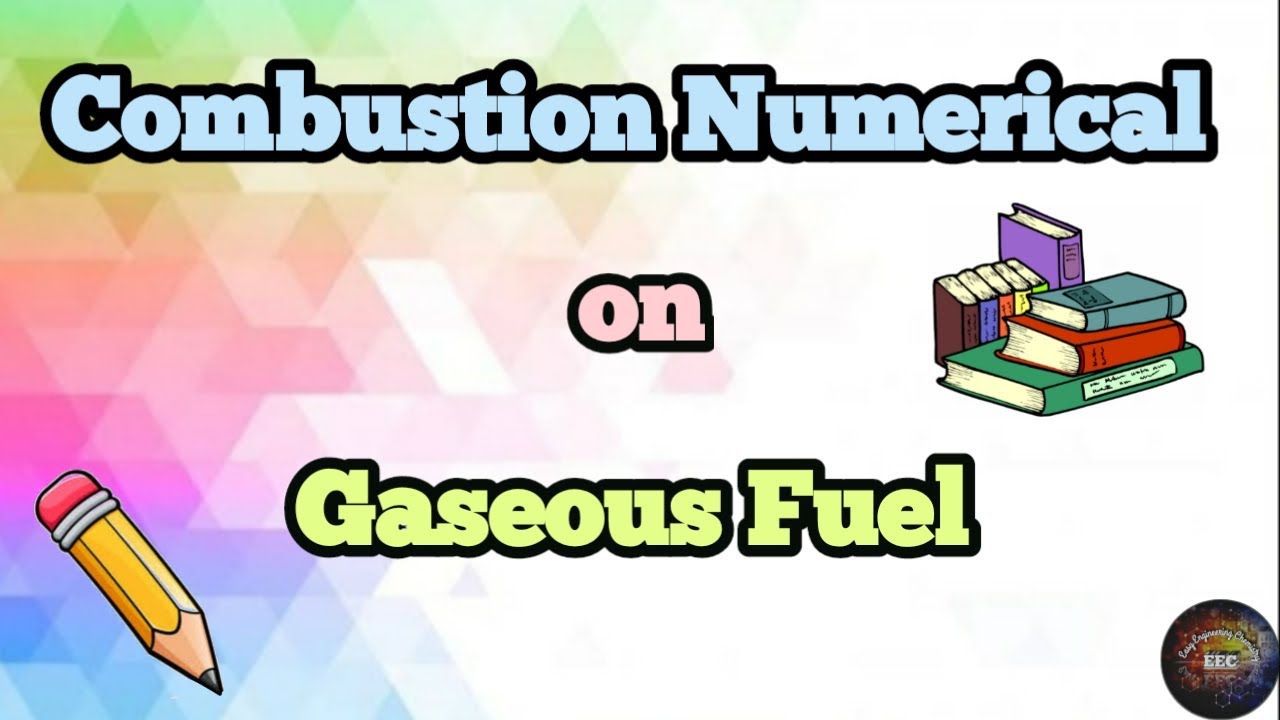 Combustion Numerical For Gaseous Fuel  ll Weight & Volume of Air Required for Combustion