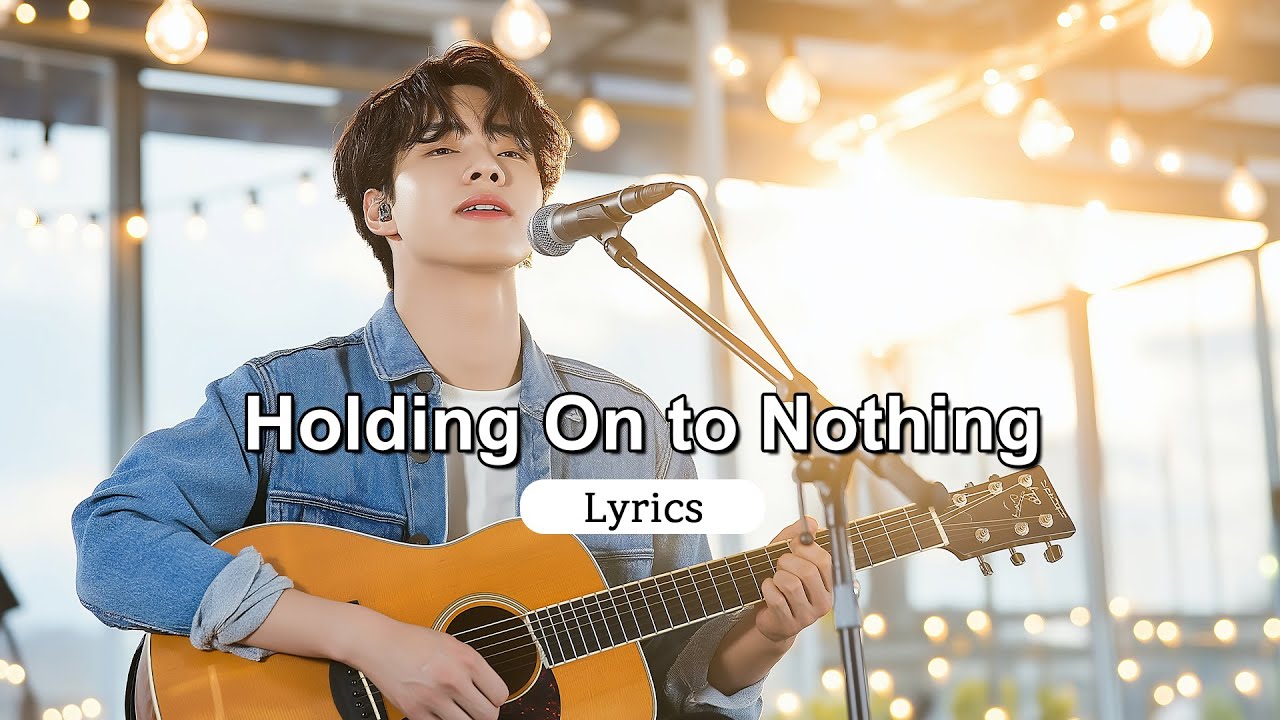 Holding On to Nothing - Official Lyrics Video