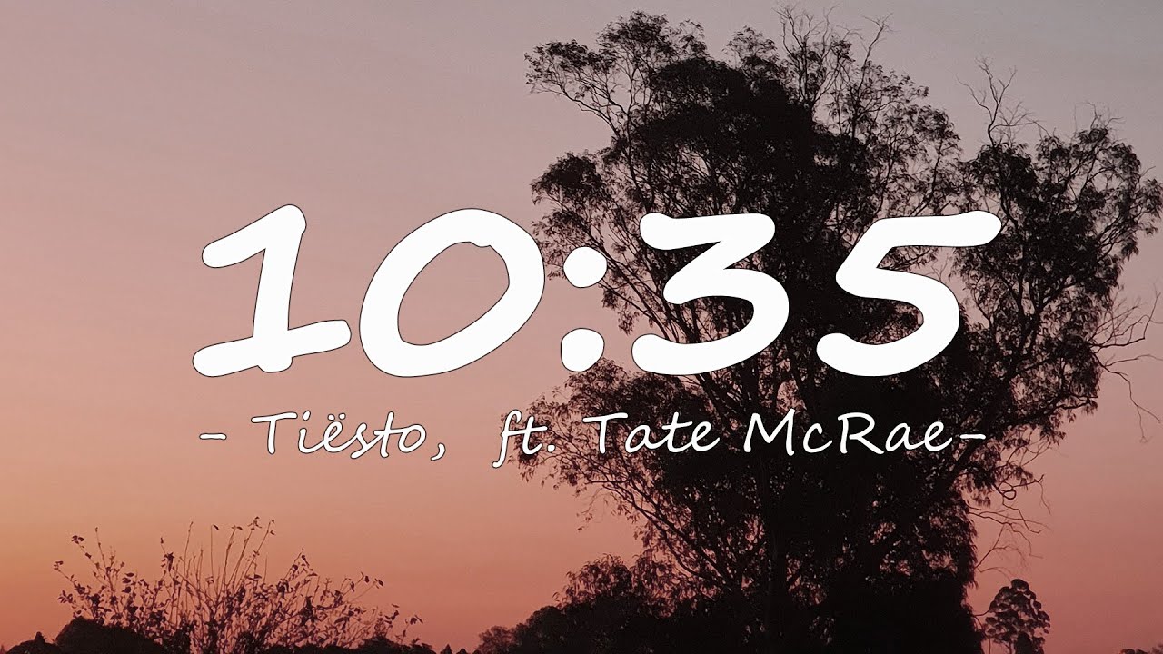 Ti&euml;sto - 10:35 (Lyrics) ft. Tate McRae