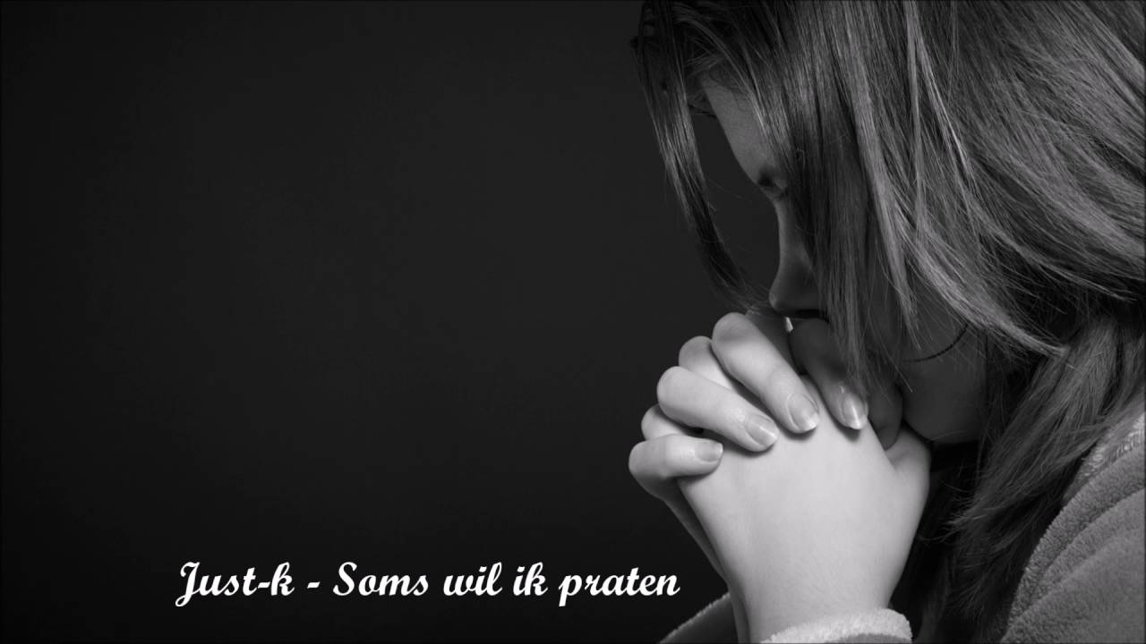 Just-k - Soms wil ik praten