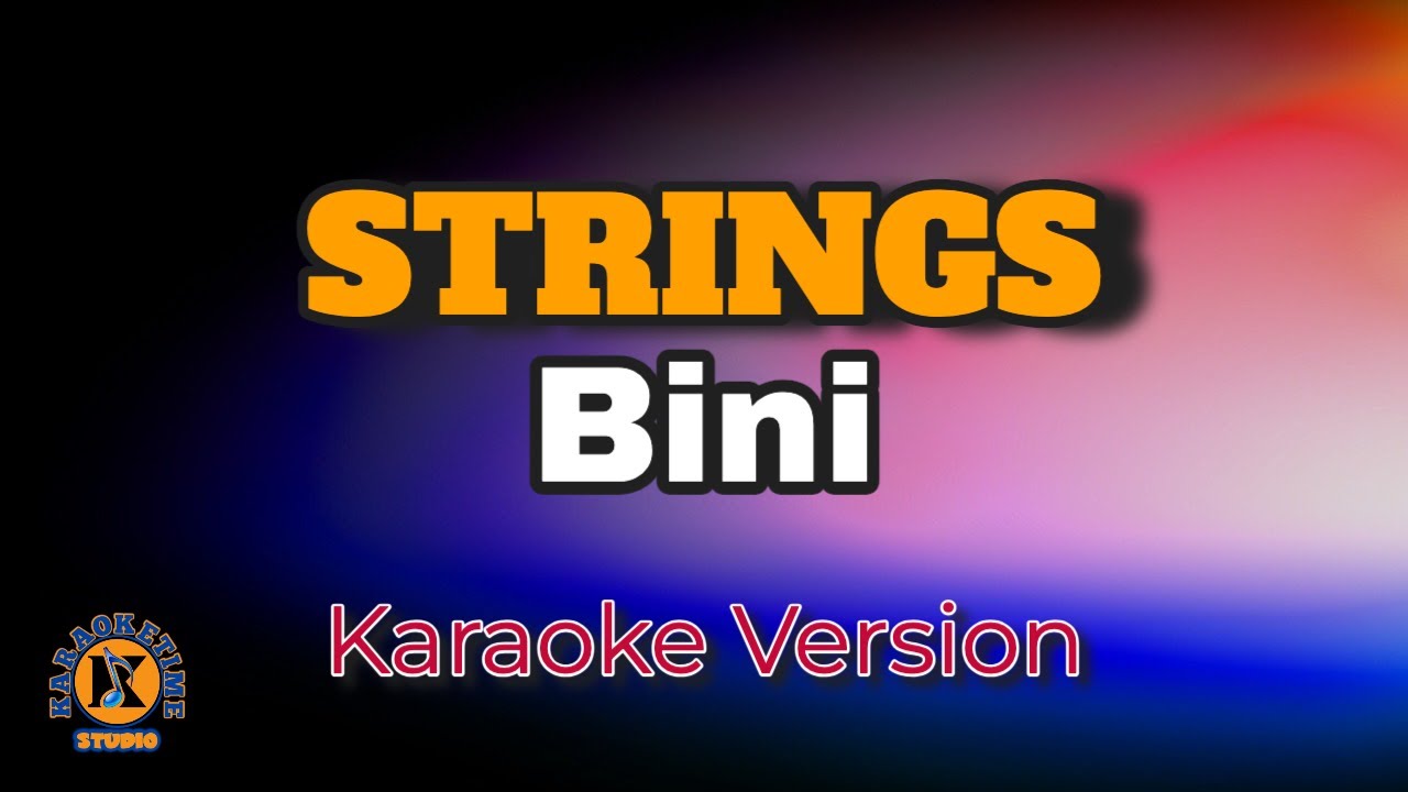STRINGS - Bini (Karaoke Version)
