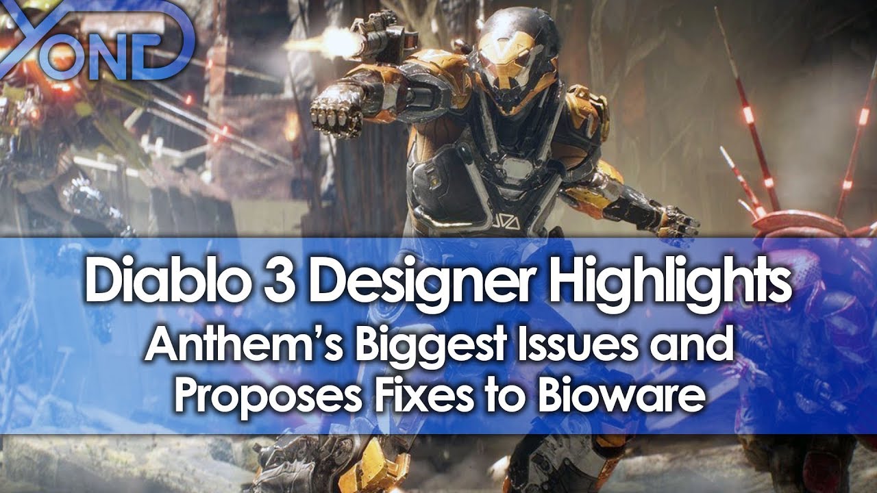 Разработчик Diablo 3 рассказал о главных проблемах Anthem и предложил решения для Bioware.