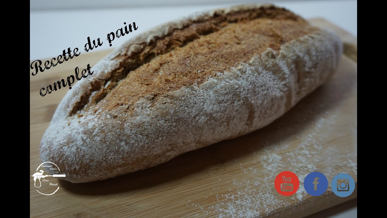 Recette du pain 100% complet