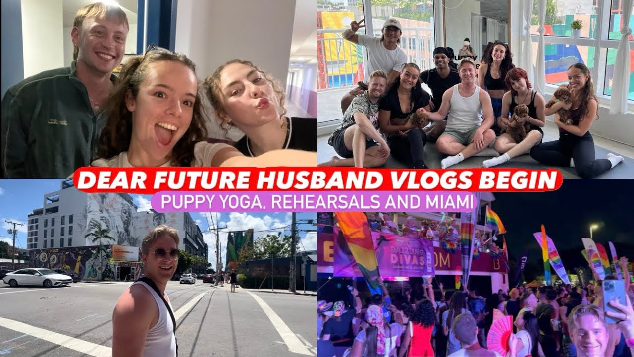 Dear Future Husband Vlogs Begin: puppy yoga, rehearsals, miami, brunch, pride etc. 