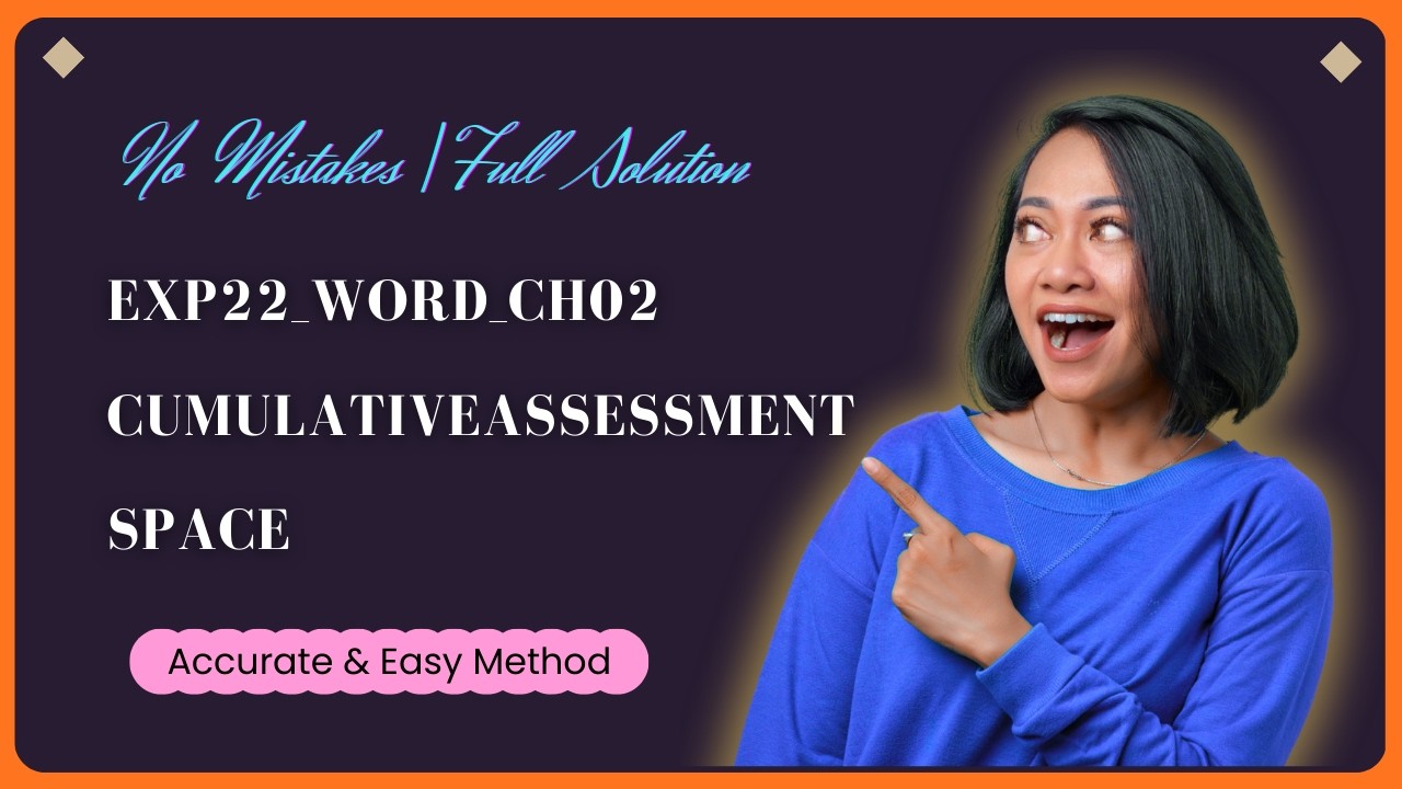 Exp22_Word_Ch02_CumulativeAssessment - Space | Step by Step Solution | (Full Walkthrough) | A+ Guide