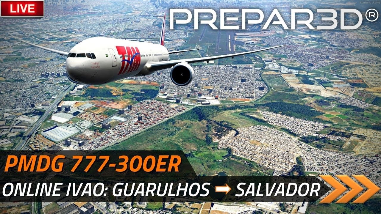 🔴 PMDG 777-300ER TAM: VOO COMPLETO IVAO - Guarulhos ➡ Salvador