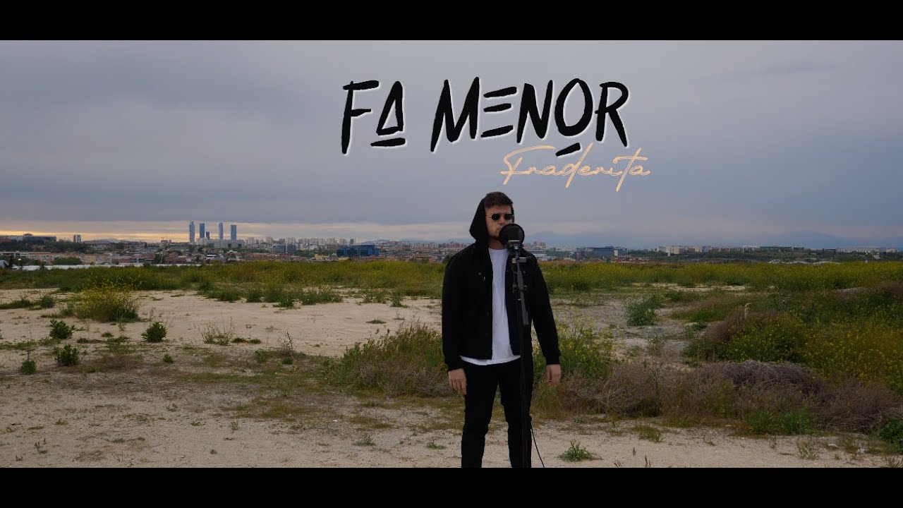 FRADERITA - FA MENOR (Video Oficial)