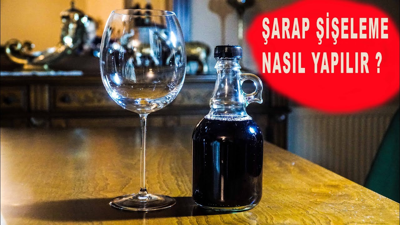 Şarap Şişeleme Nasıl Yapılır ?