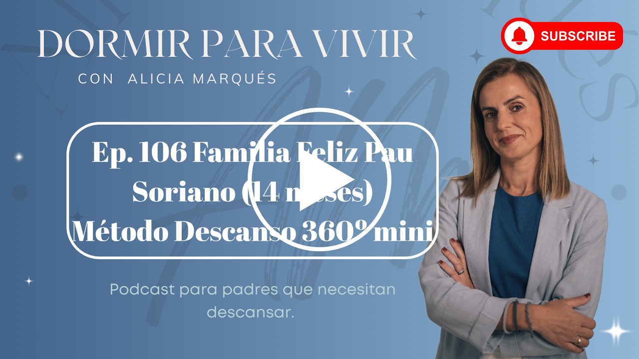 Ep 106 Entrevista a la Familia Feliz Pau Soriano 14 meses