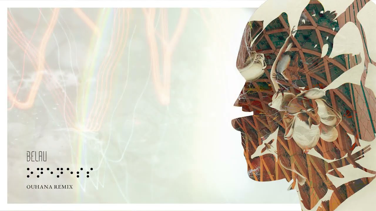 BELAU Ɨ ONENESS (Ouhana Remix)