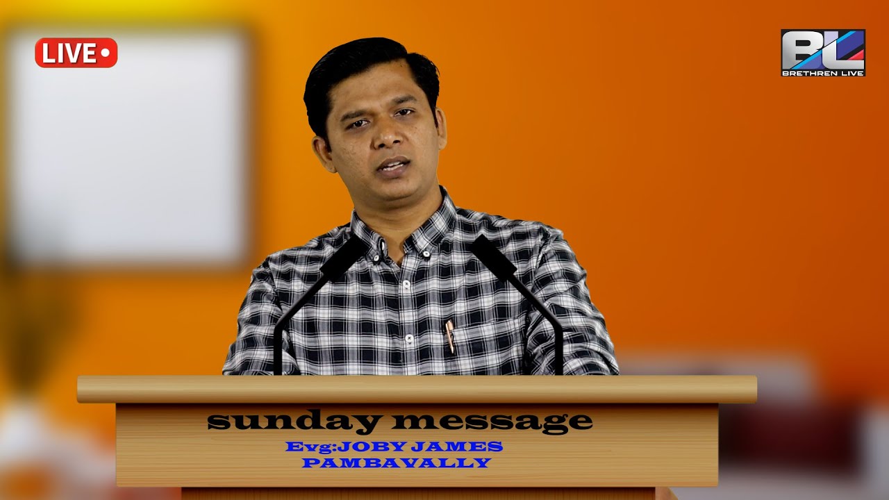 Sunday Message|Evg:JOBY JAMES| Brethren Live Ministry|
