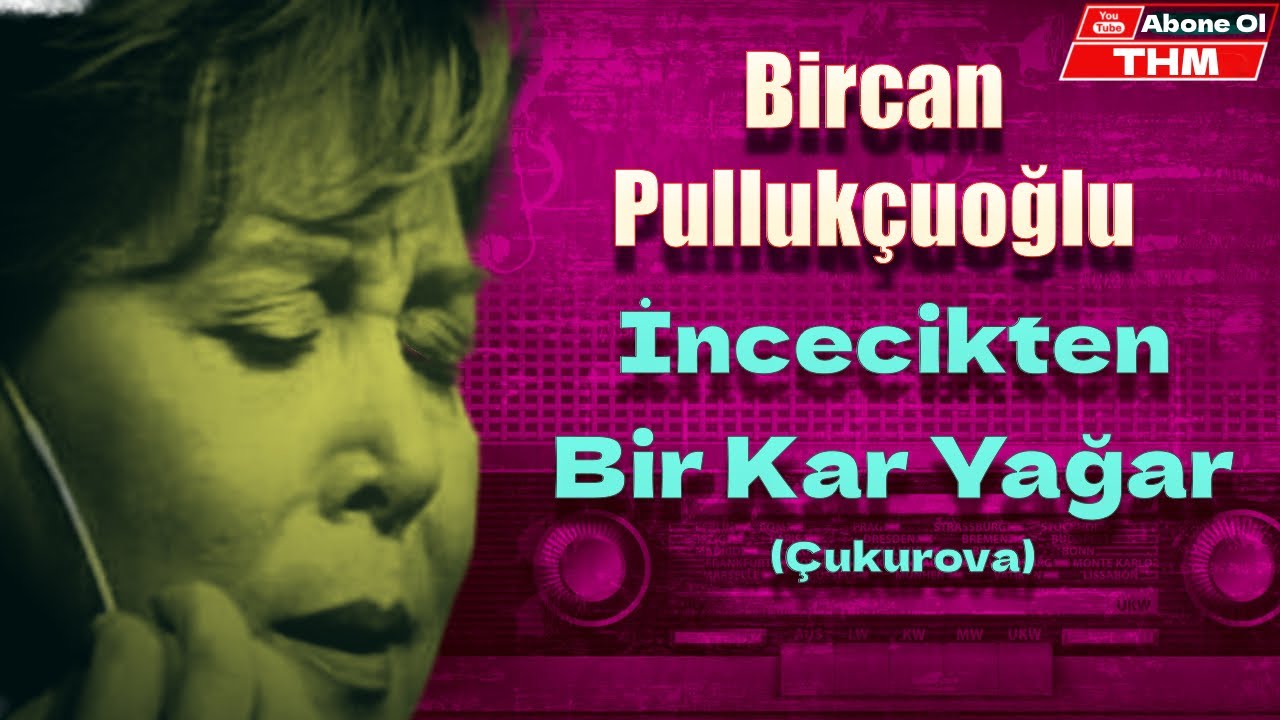 İncecikten Bir Kar Yağar - Bircan Pullukçuoğlu